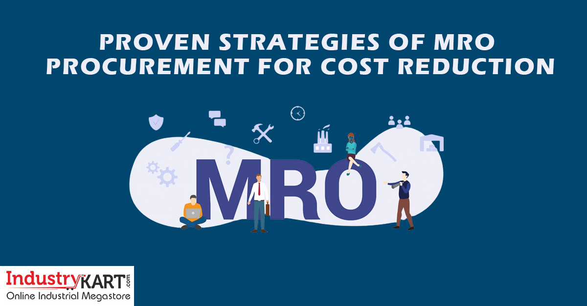 Proven Strategies of MRO Procurement for Cost Reduction